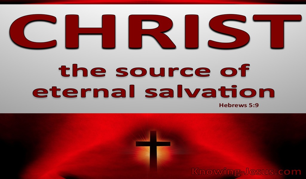 Hebrews 5:9  Christ The Source Of Eternal Salvation (red)